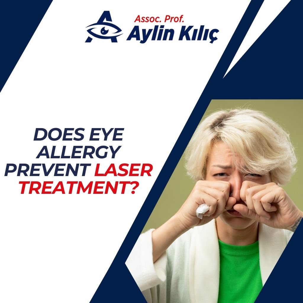 Does Eye Allergy Prevent Laser Treatment