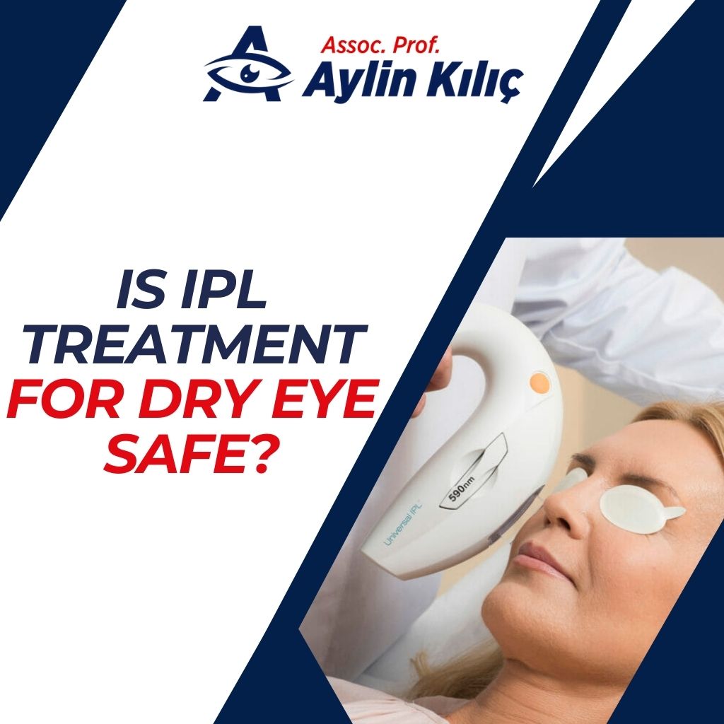 Is IPL Treatment for Dry Eye Safe?