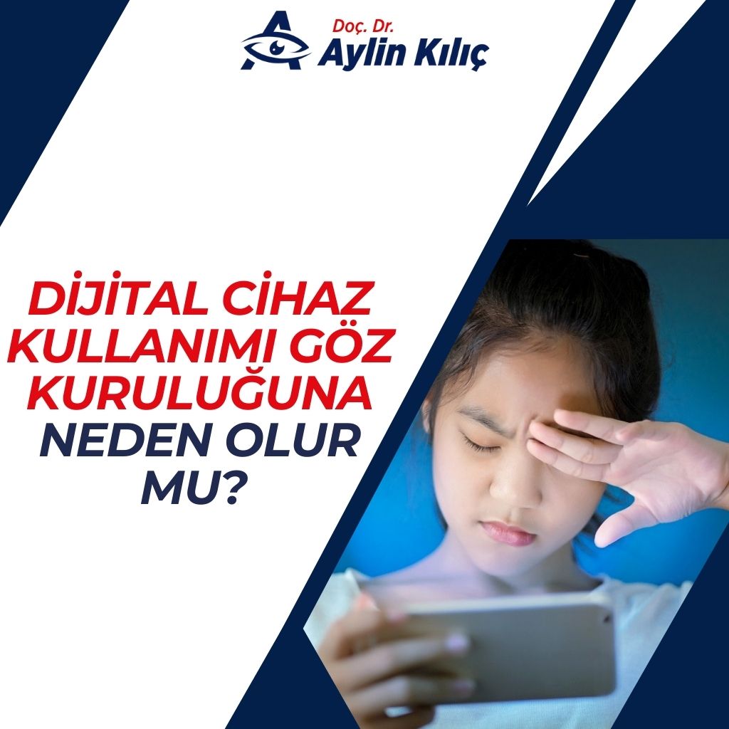 Dijital Cihaz Kullanımı Göz Kuruluğuna Neden Olur mu? 