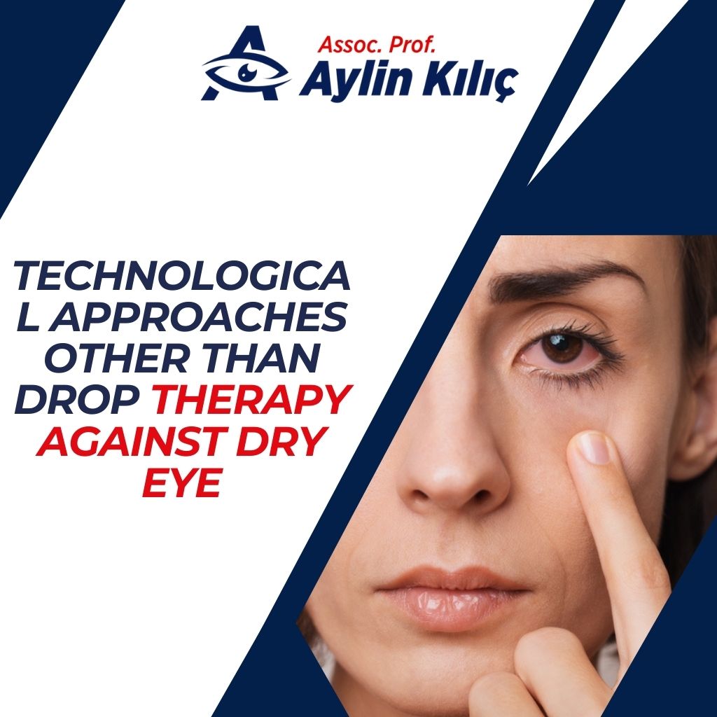 Technological Approaches Other Than Drop Therapy Against Dry Eye
