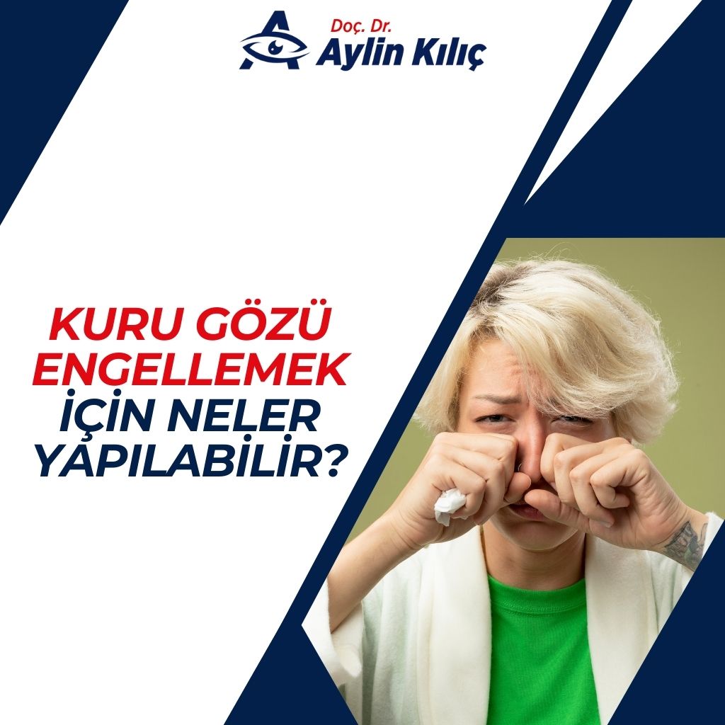 Kuru Gozu Engellemek icin Neler Yapilabilir 10