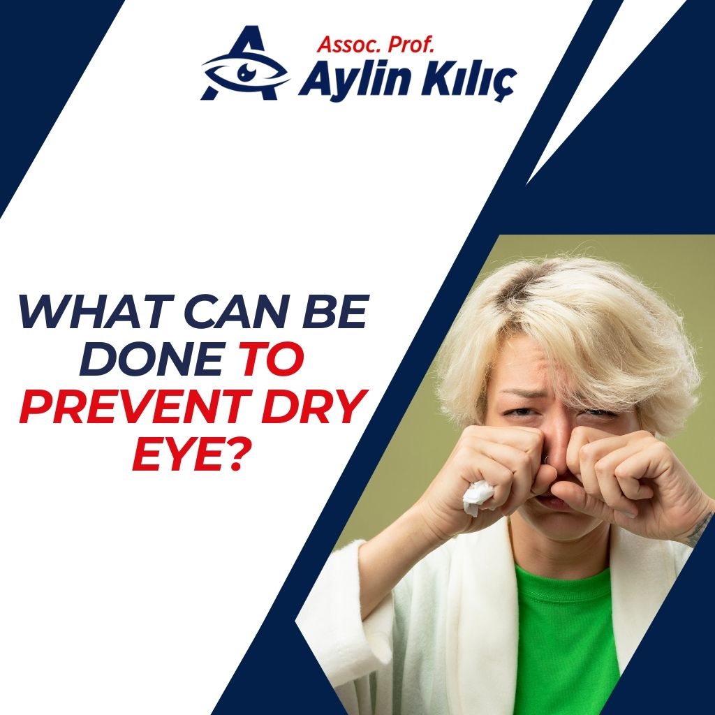 What Can Be Done to Prevent Dry Eye 11