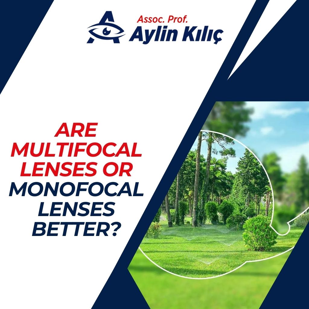 Are Multifocal Lenses or Monofocal Lenses Better