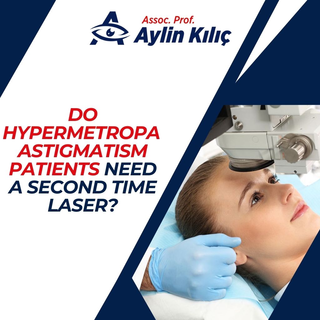 Do Hypermetropia Astigmatism Patients Need a Second Time Laser