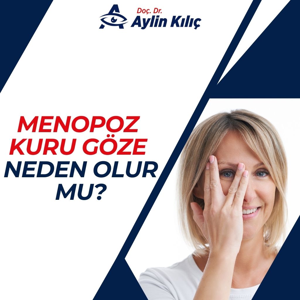 Menopoz Kuru Göze Neden Olur mu