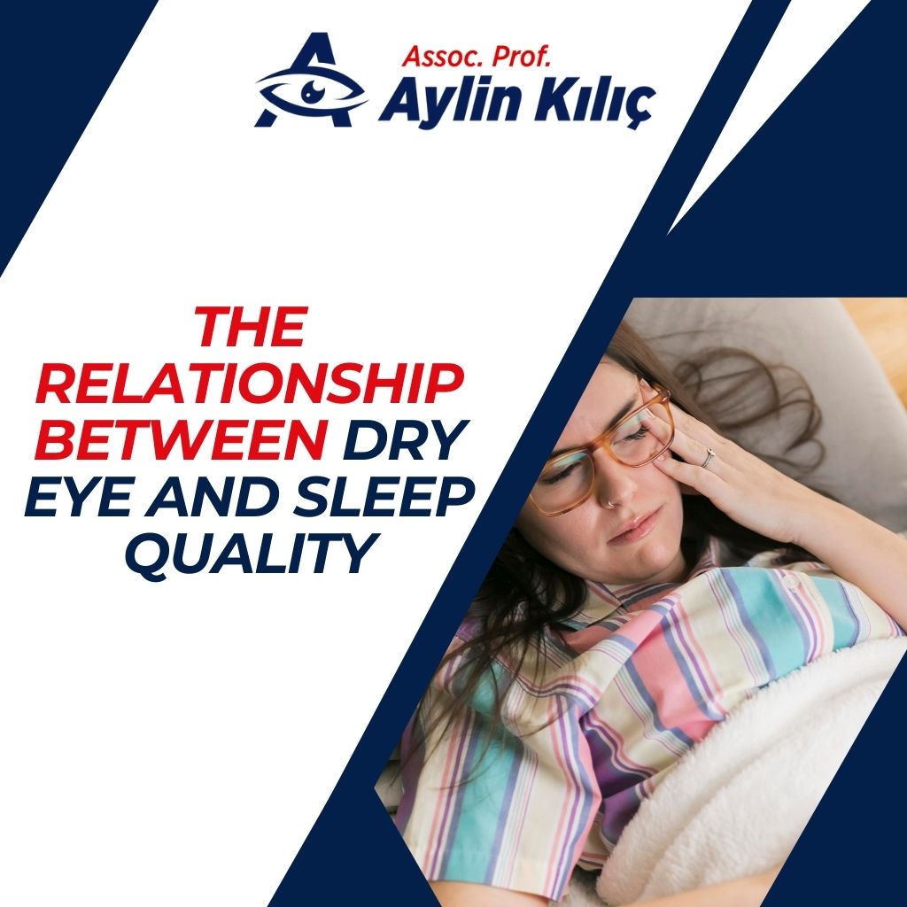 The Relationship Between Dry Eye and Sleep Quality