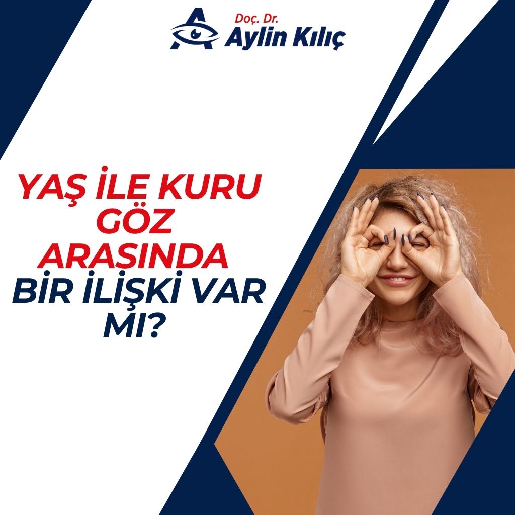 Yaş ile Kuru Göz Arasında Bir İlişki Var mı