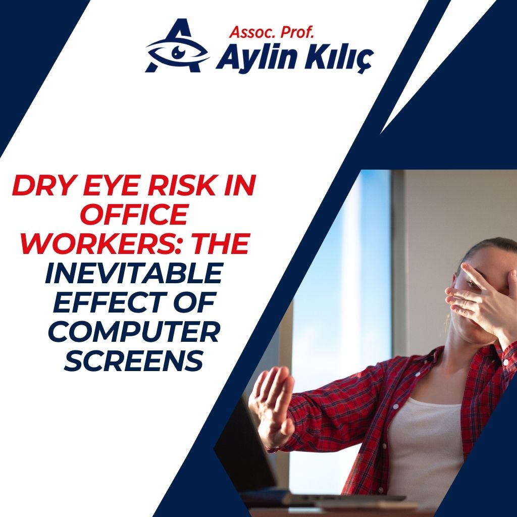 Dry Eye Risk in Office Workers The Inevitable Effect of Computer Screens