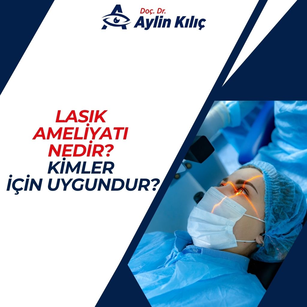 LASIK Ameliyatı Nedir Kimler için Uygundur