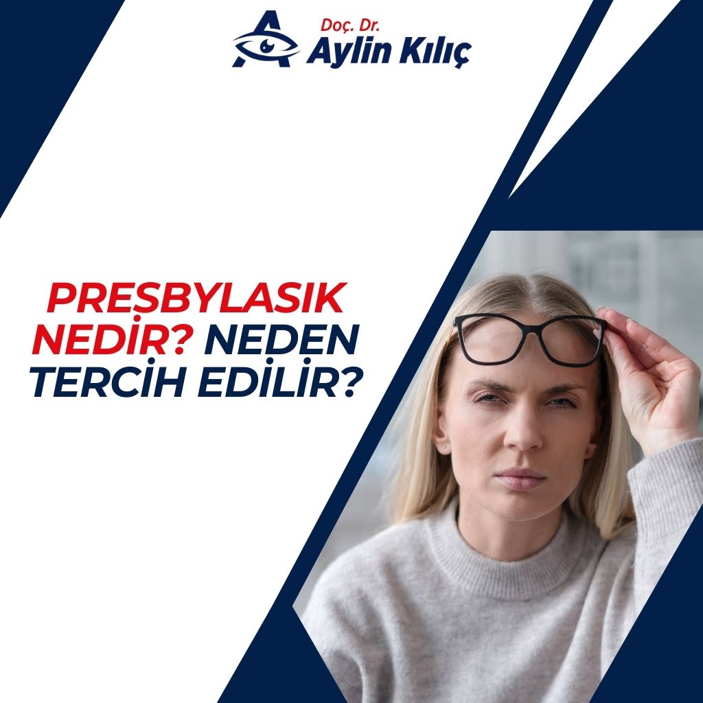 PresbyLASIK Nedir Neden Tercih Edilir