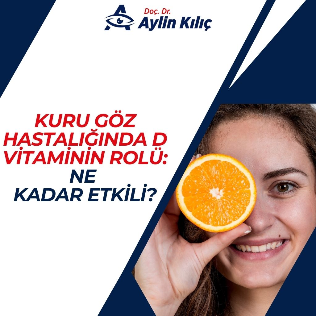 Kuru Göz Hastalığında D Vitaminin Rolü Ne Kadar Etkili