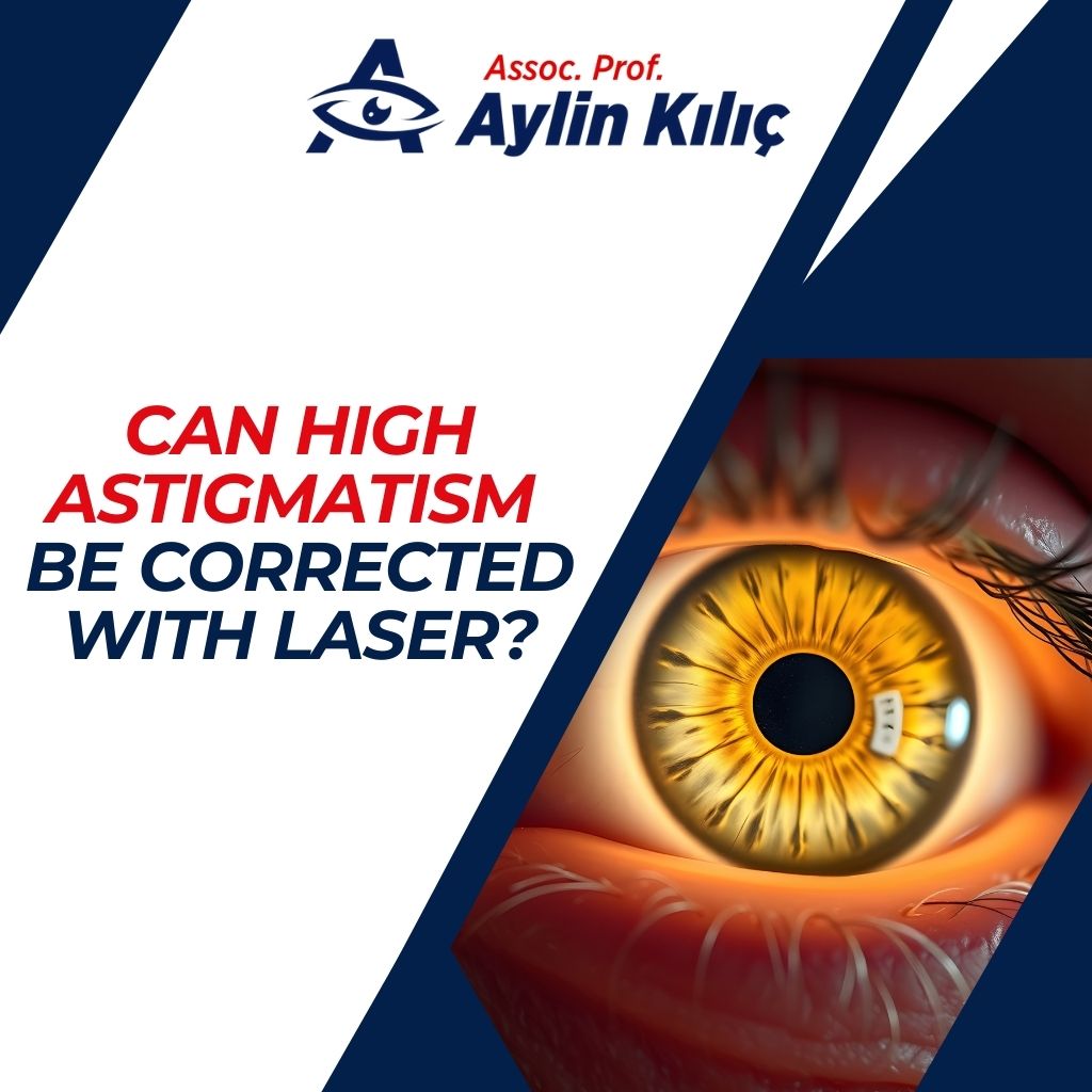 Can High Astigmatism be Corrected with Laser