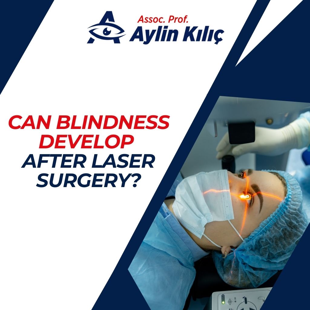 Can Blindness Develop After Laser Surgery