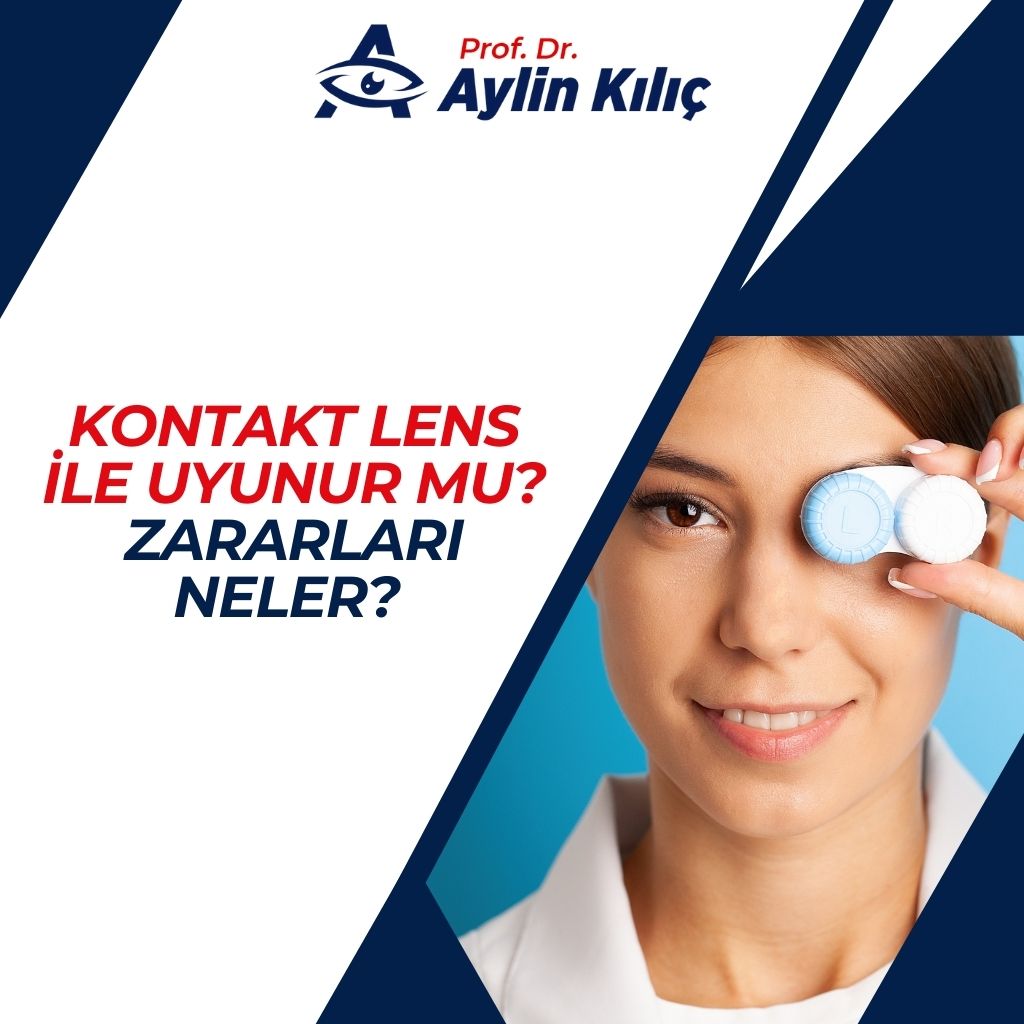 Kontakt Lens ile Uyunur mu Zararları Neler