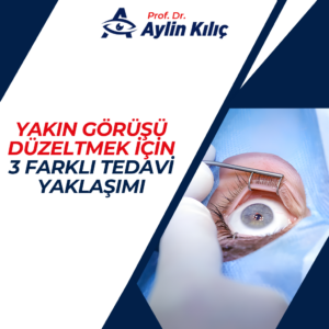 Yakin Gorus icin 3 Farkli Tedavi Yaklasimi